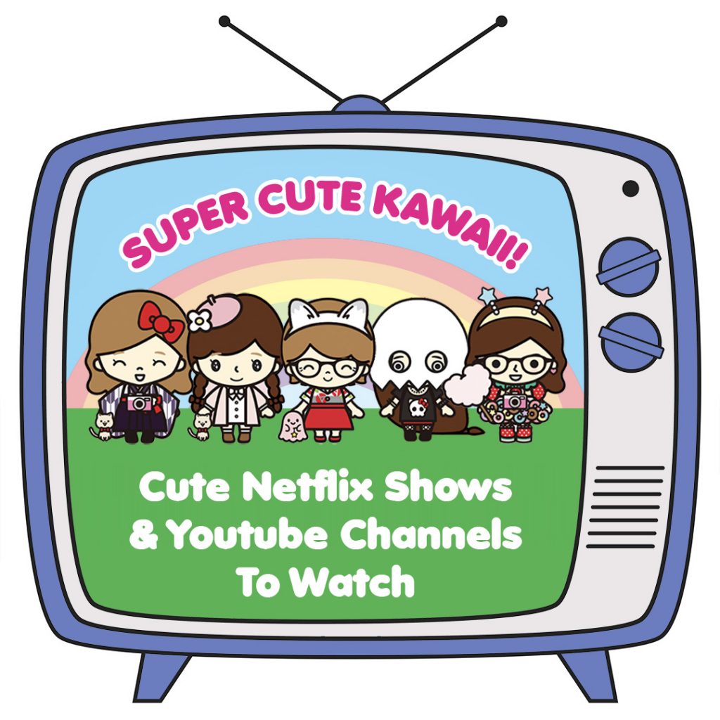 Cute Netflix Shows & Youtube Channels To Watch