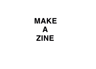 make a zine